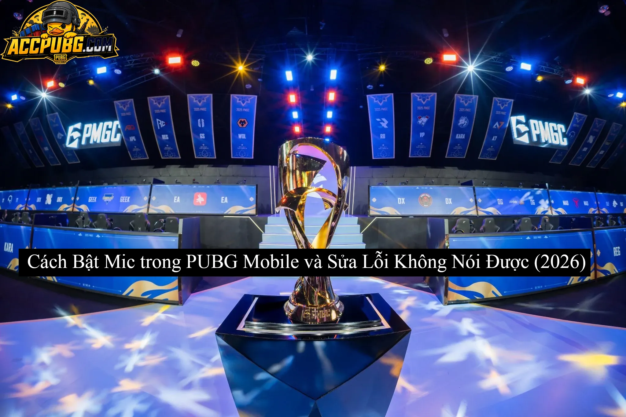 Khắc Phục Triệt Để Lỗi Mất Mic PUBG Mobile 2026: Bí Kíp Giao Tiếp Đỉnh Cao